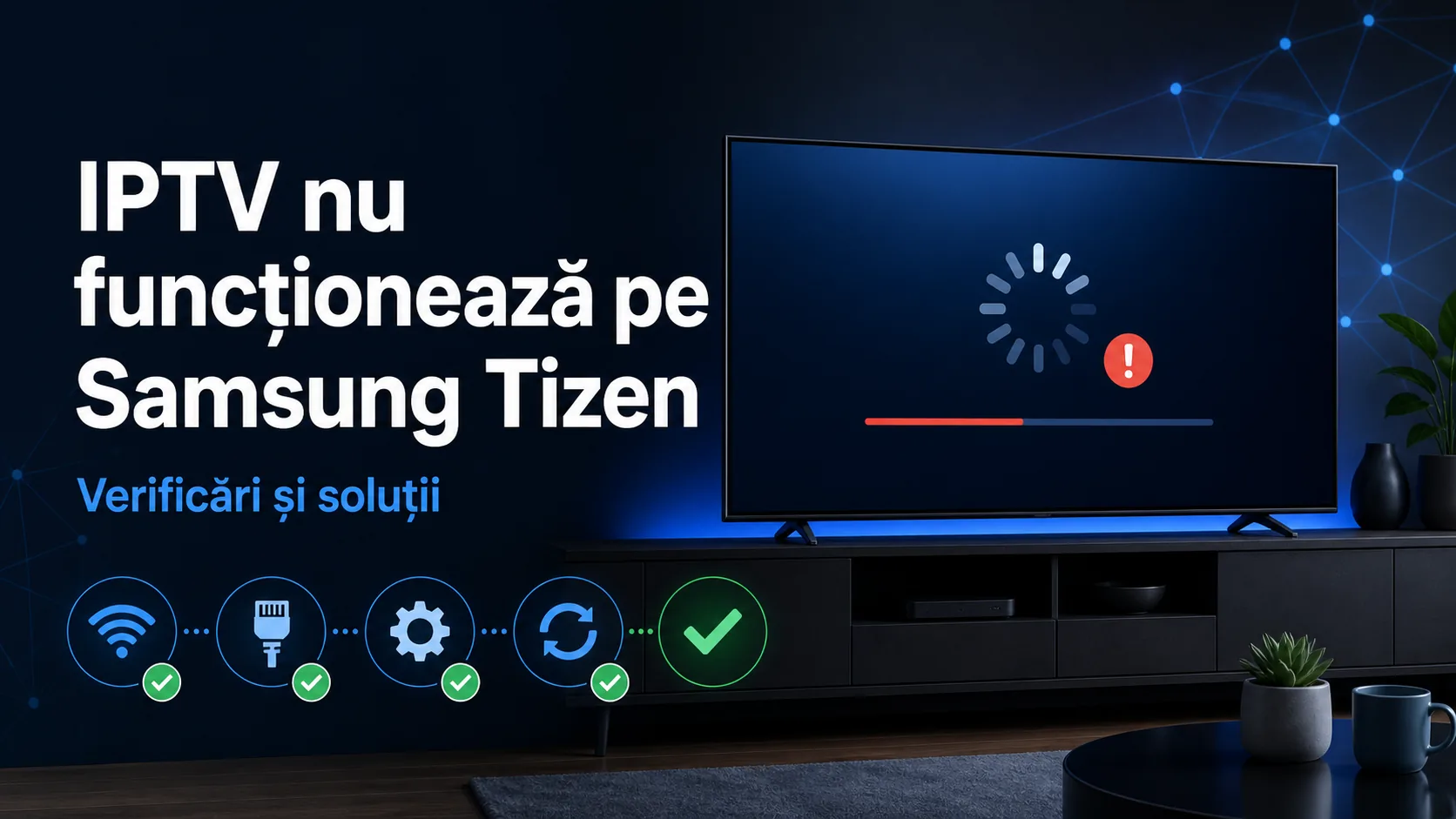 IPTV nu funcționează pe Samsung Tizen: verificări și soluții